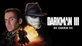 Darkman III: Die Darkman Die