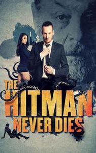 The Hitman Never Dies