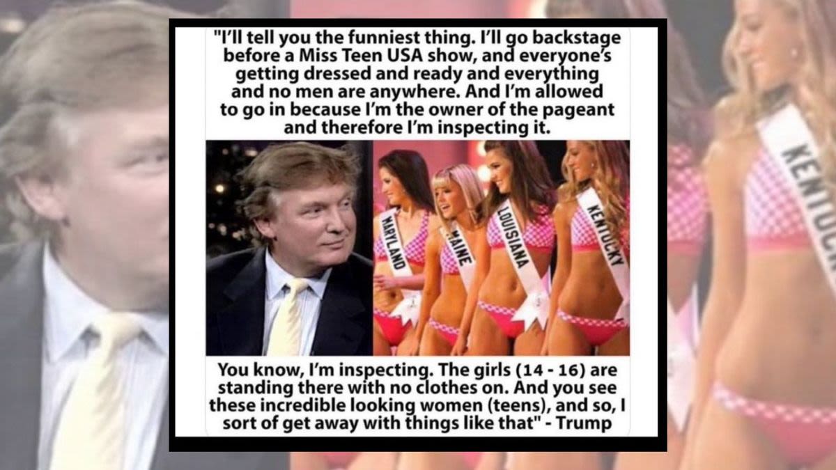 Trump Allegedly Admitted to Entering Changing Rooms of Beauty Pageant Contestants. Here's What We Found Out