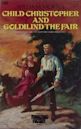 Child Christopher and Goldilind the Fair