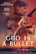 God Is a Bullet (film)