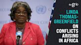 Watch: UN Ambassador concerned about conflicts in Africa | The Hill with April Ryan