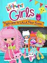 Lalaloopsy Girls: Welcome to L.A.L.A. Prep School