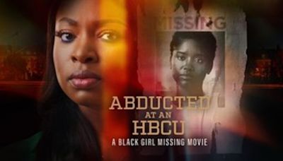 How to watch Lifetime’s new movie ‘Abducted at HBCU: A Black Girl Missing Movie’ for free