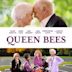 Queen Bees