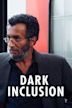 Dark Inclusion