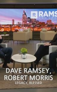 Dave Ramsey, Robert Morris: Legacy, Blessed