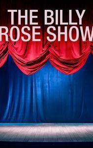 The Billy Rose Show