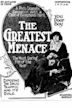 The Greatest Menace