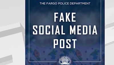 Fargo Police Department reminds people to take caution when reading information on social media