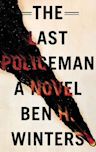 The Last Policeman (The Last Policeman, #1)