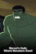 Hulk: Donde habitan los monstruos