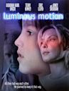 Luminous Motion