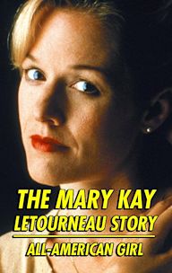 The Mary Kay Letourneau Story: All-American Girl