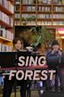 Sing Forest