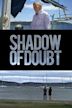 Shadow of Doubt