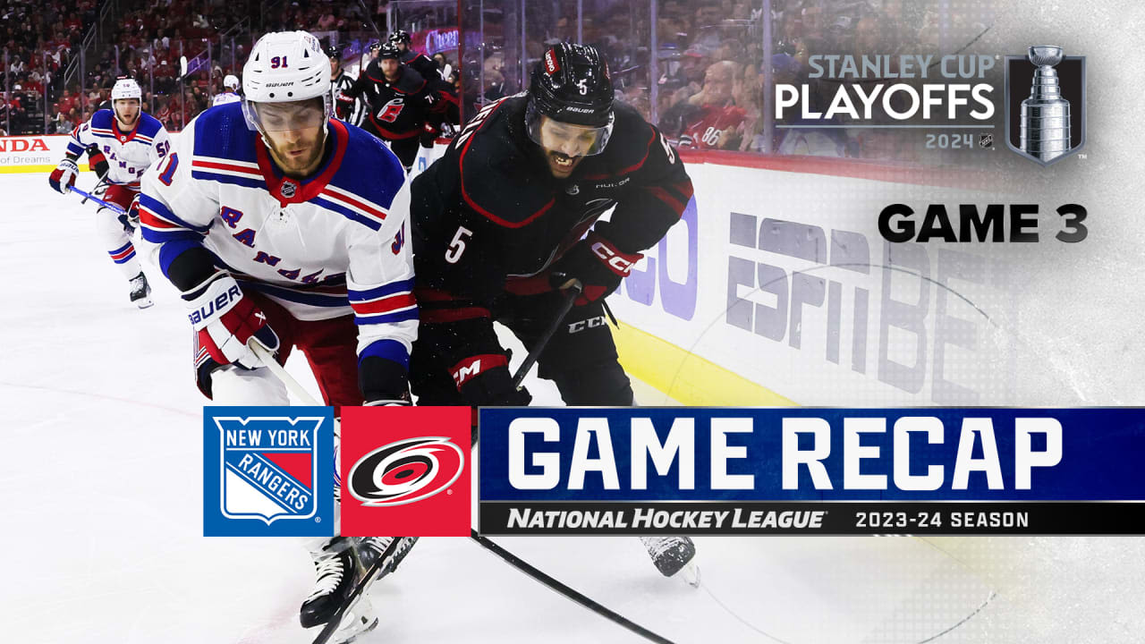Rangers win Game 3 in OT, push Hurricanes to brink | NHL.com