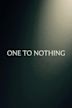 One to Nothing - IMDb
