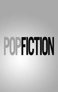 Pop Fiction