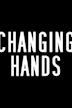 Changing Hands