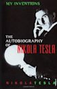 My Inventions: The Autobiography of Nikola Tesla