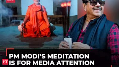 PM Modi’s meditation is for media attention, says Shatrughan Sinha