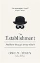 The Establishment: And How They Get Away with It