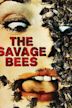 The Savage Bees