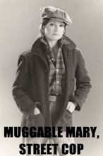 Muggable Mary, Street Cop (1982) - Posters — The Movie Database (TMDB)