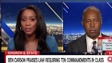 Ben Carson put on the spot on CNN over Louisiana's Ten Commandments school mandate