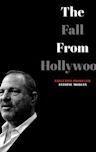 The Fall from Hollywood: A Harvey Weinstein Documentary