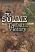The Somme – From Defeat to Victory