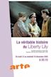 La véritable histoire du Liberty Lily