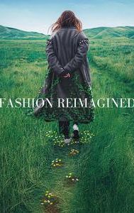 Fashion Reimagined