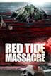 The Red Tide Massacre