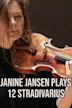 Janine Jansen Plays 12 Stradivarius