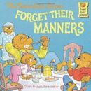 The Berenstain Bears Forget Their Manners