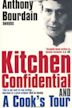 Anthony Bourdain Omnibus: Kitchen Confidential and A Cook's Tour
