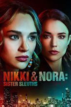 Nikki & Nora: Sister Sleuths (2022) - Where to Watch It Streaming ...