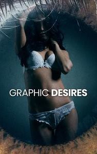 Graphic Desires