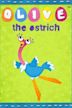 Olive the Ostrich