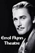 Errol Flynn Theatre
