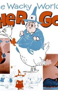 The Wacky World of Mother Goose