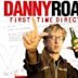 Danny Roane: First Time Director