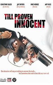 Till Proven Innocent