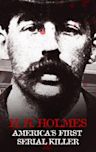 H. H. Holmes: America's First Serial Killer