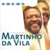 Focus: O Essencial De Martinho Da Vila