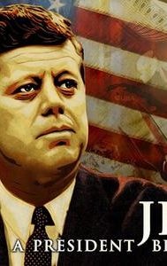 JFK: A President Betrayed