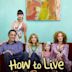 How to Live With Your Parents (For the Rest of Your Life)