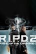 R.I.P.D. 2: Rise of the Damned